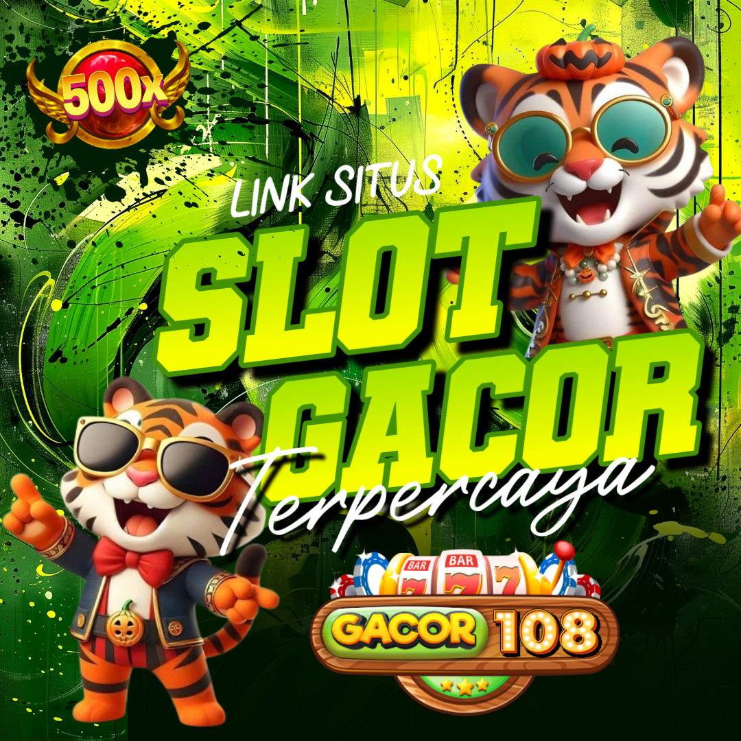 GACOR108 Link Situs Slot Online Paling Gacor Gampang Maxwin